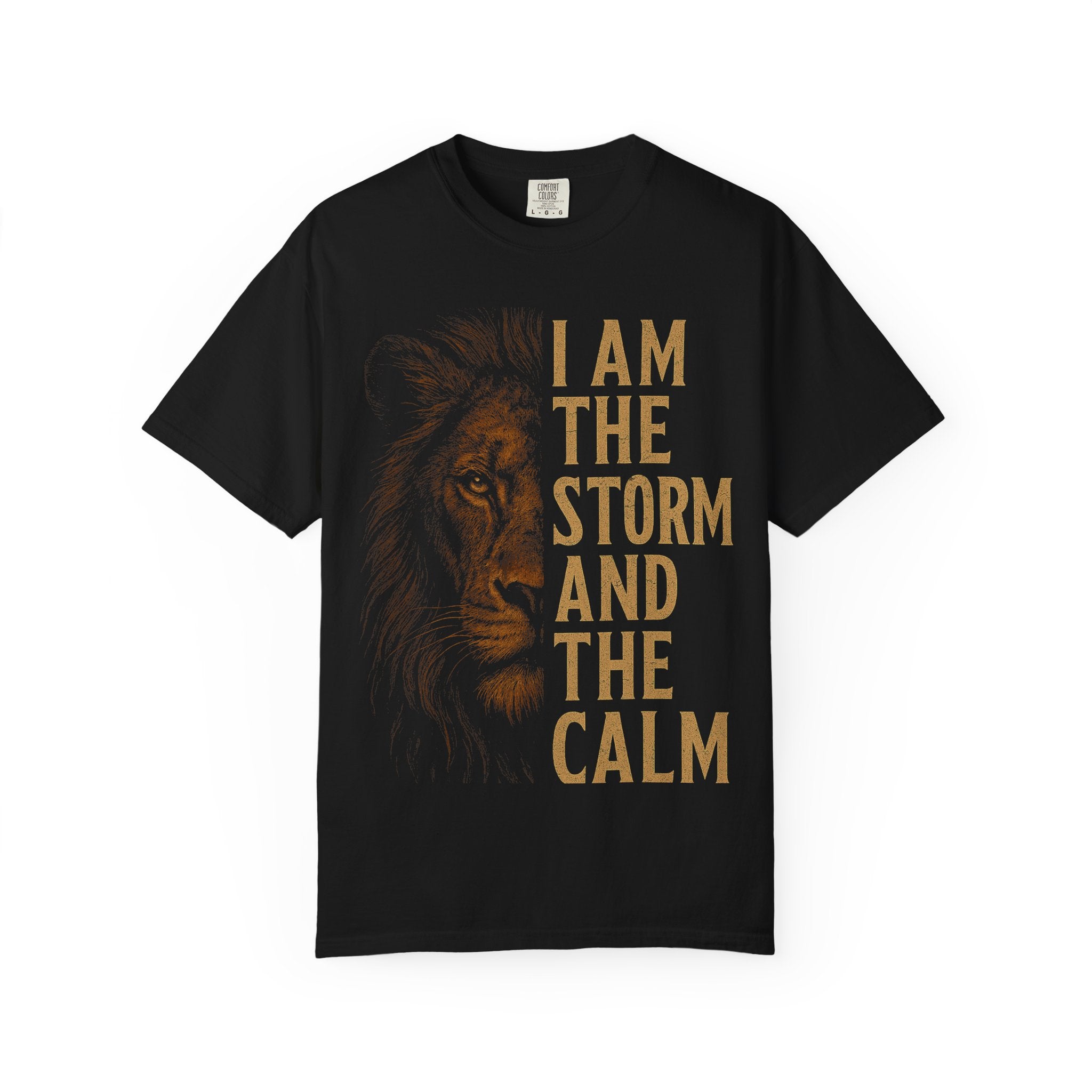 Lion Graphic T-Shirt — "I Am the Storm and the Calm" Inspirational Tee
