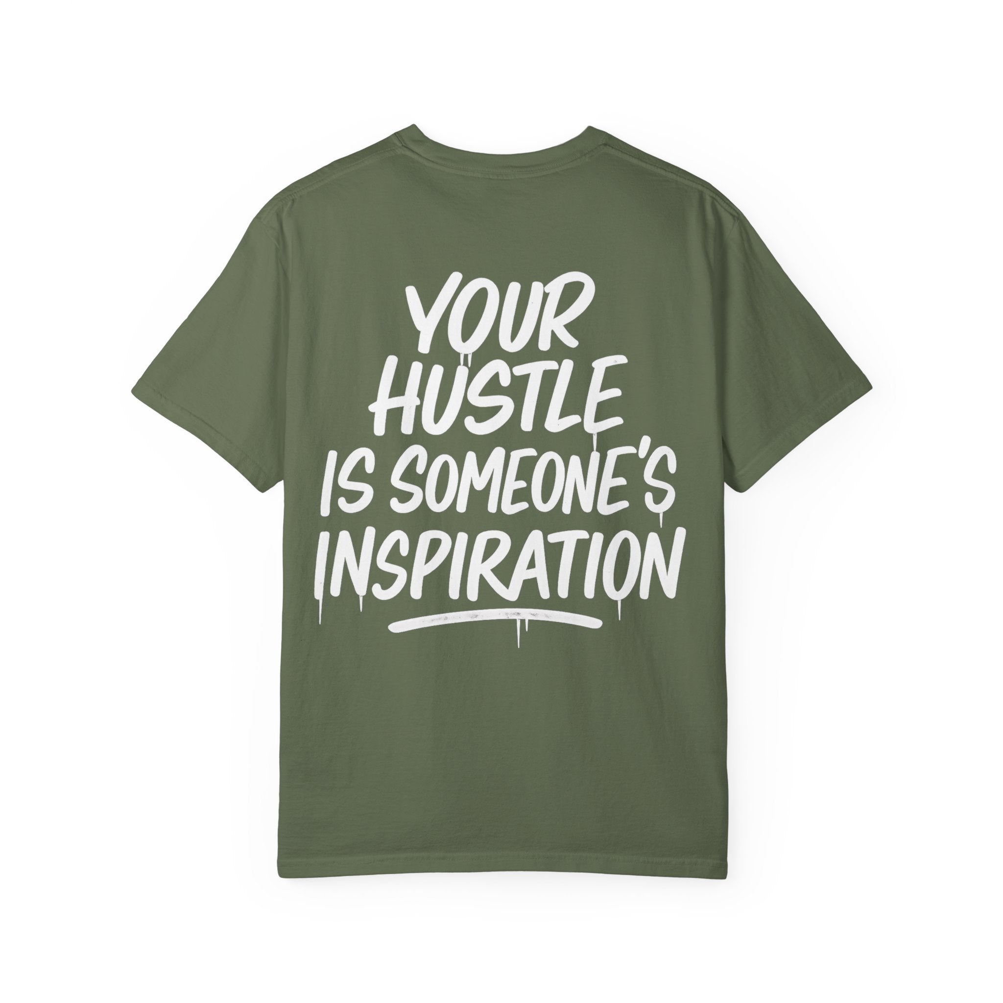 Motivational Graphic T-Shirt — “Your Hustle Is Someone’s Inspiration”